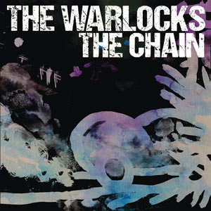 1635-Warlocks-The-Chain-tn The Warlocks The Chain
